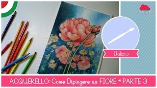 Corso di Acquerello BASE Come Dipingere un FIORE  LEZIONE 11 Lo Sfondo [upl. by Edla]