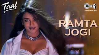 Ramta Jogi  Taal  Aishwarya Rai  Anil Kapoor  Alka Yagnik  Sukhwinder  ARRahman  90s Hits [upl. by Kathe]