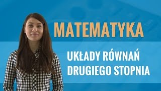 Matematyka  Układy równań drugiego stopnia [upl. by Lola593]