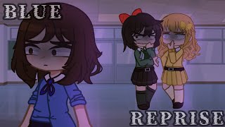 Heathers x Gacha Blue Reprise [upl. by Hurlbut]