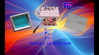 CPL  RÉCEPTEUR POUR COURANT PORTEUR PARTIE 2 [upl. by Aicnom]