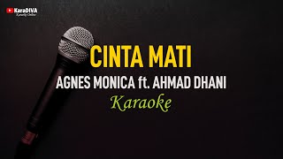 Agnes Monica ft Ahmad Dhani  Cinta Mati Karaoke [upl. by Hameerak]