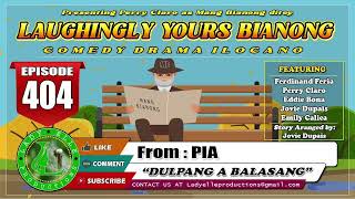 LAUGHINNGLY YOURS BIANONG 135 COMPILATION  ILOCANO DRAMA  LADY ELLE PRODUCTIONS [upl. by Nyleda]