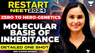 Molecular Basis Of Inheritance  Detailed One Shot  NEET 2024  Dr Gargi Singh [upl. by Netnerb]