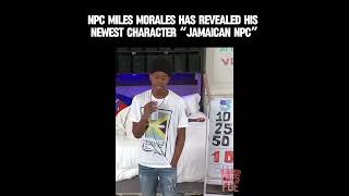 NPC Miles Morales has revealed his newest character “Jamaican NPC” [upl. by Lavotsirc]