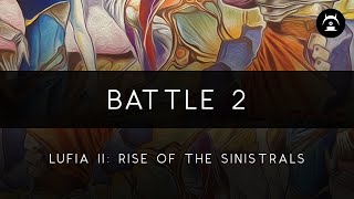 Lufia II Rise of the Sinistrals Battle 2 Arrangement [upl. by Drawoh80]