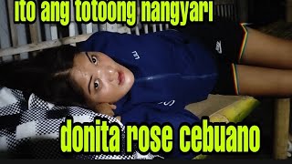 ANG TOTOONG NANGYARI KAY DONITA ROSE CEBUhANO  Jojo alvasan [upl. by Lukey303]