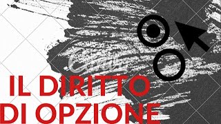 Il diritto di opzione [upl. by Deyas343]