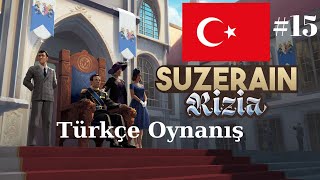 Suzerain Kingdom of Rizia Türkçe Çeviriyle Oynanış 15 [upl. by Oirelav487]