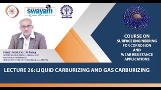 Lecture 26  Liquid Carburizing and Gas Carburizing [upl. by Yelram467]