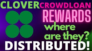 CLOVER REWARDS DISTRIBUTED WHERE ARE THEY  Polkadot Parachain Crowdloan [upl. by Bernadine995]