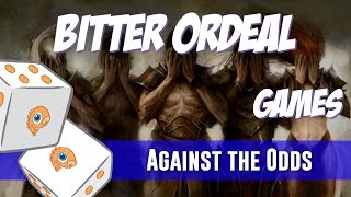 Against the Odds Bitter Ordeal Games [upl. by Trefler392]