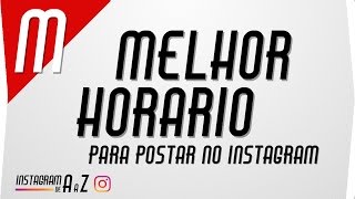 O Melhor horário para postar no Instagram 20172018 [upl. by Moguel850]