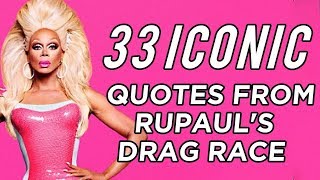 33 Iconic Quotes From quotRuPauls Drag Racequot [upl. by Ifok]