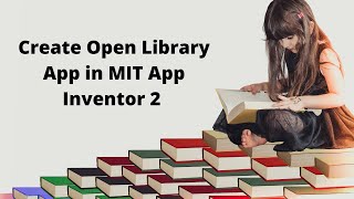 How to create Open Library App in MIT App Inventor 2  Book App [upl. by Means179]