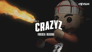 Fuerza Regida  CRAZYZ Letra [upl. by Flann]