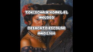 Tokischa X Yomel El Meloso  Desacato Escolar Flamenco Año 1984 [upl. by Liss]