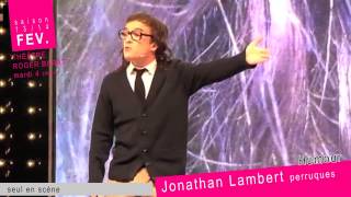 Jonathan Lambert à Herblay dans son spectacle quotPerruquesquot [upl. by Muiram]