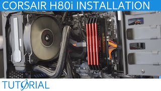 Corsair H80i Liquid Cooler Installation  Tech Tutorial [upl. by Sherrard]