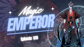 Magic Emperor 619 [upl. by Nawuj295]