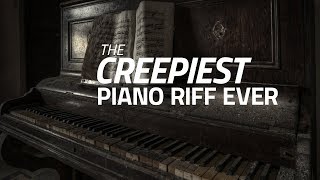 The Creepiest Piano Riff Ever  Piano Lesson [upl. by Naibaf]