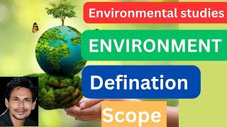 environment defination and scopedefination and scope of environmental studiesenvironment [upl. by Llertram]