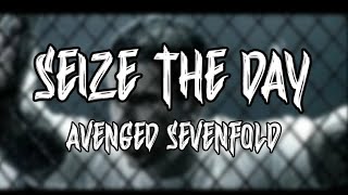 Avenged Sevenfold  Seize The Day Lyrics Video [upl. by Lay]