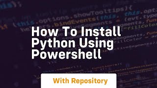 how to install python using powershell [upl. by Rimahs]