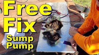 Sump Pump Repair Free Fix Easy DIY [upl. by Davenport]