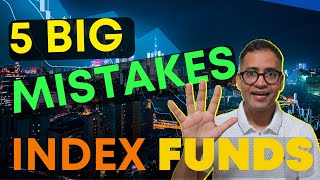 AVOID 5 BIG Mistakes In Index Funds  Index Funds Explained  Rahul Jain [upl. by Eeresed]