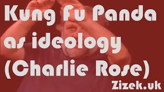 Slavoj Žižek on Kung Fu Panda as ideology Charlie Rose [upl. by Georgie]