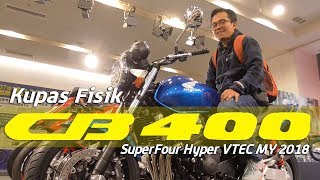 VLOG  Review Detail Fisik Honda CB400SF MY2018 [upl. by Sivolc]