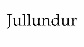 How to Pronounce Jullundur [upl. by Zarla]