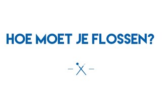 Hoe moet je flossen  Tips van de mondhygiënist [upl. by Mauve]