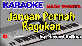 Jangan Pernah Ragukan  Meriam Bellina  Karaoke  Cover [upl. by Danella472]