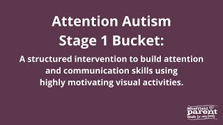 Supporting children with Autism  Attention Autism – Stage 1 Bucket [upl. by Arenat]