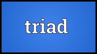 Triad Meaning [upl. by Valsimot]