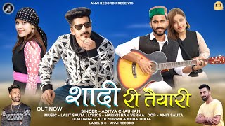 Shaadi Ri Taiyari  Aditya Chauhan Ft Neha Tekta  New Pahari Song 2024  Anvirecords [upl. by Lekim195]