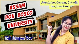 Assam Don Bosco University Guwahati  Details of Both Azara amp Tepesia Sonapur Campus AdmissionFee [upl. by Neih]