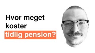 Hvor meget koster tidlig pension  Frinans [upl. by Brunelle]