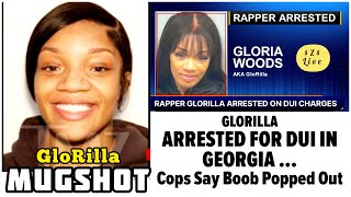 GLORILLA ARRESTED in ATLANTA FLASHES B00BS at P0LICE CHARGED with DUI amp More  Full Story [upl. by Fellner76]