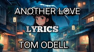 Another love lyrics slow amp reverb by Tom Odell by MH series [upl. by Slater]