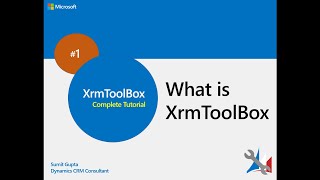 Importance of XrmToolBox in Dynamics Customer Engagement 1 [upl. by Fidelia466]