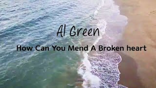 Al Green  How can you mend a broken heart [upl. by Romito]