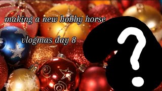 NEW HOBBY HORSE vlogmas day 8 [upl. by Yerbua]