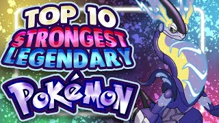 Top 10 Strongest Legendary Pokemon [upl. by Christophe]