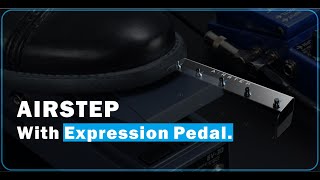 AIRSTEP With Expression Pedal [upl. by Risteau]