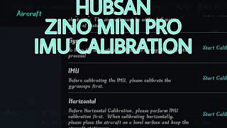 HUBSAN Zino Mini Pro IMU CALIBRATION [upl. by Lamar]