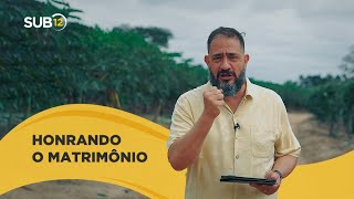 SUB12 HONRANDO O MATRIMÔNIO  Luciano Subirá [upl. by Asirram880]