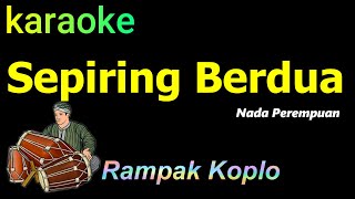 SEPIRING BERDUA  KARAOKE NADA PEREMPUAN  IDA LAILA [upl. by Pierpont]